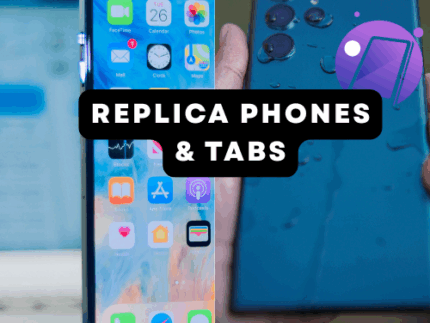 REPLICA PHONES & TABLET